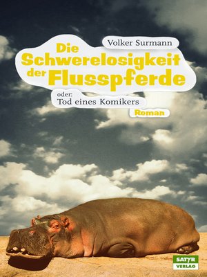cover image of Die Schwerelosigkeit der Flusspferde